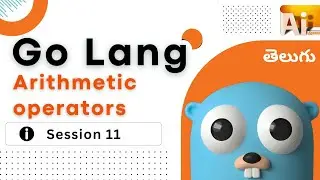 Go Lang Arithmetic Operators Explained | S-11 | Learn Basic Math Operations in Go Telugu Tutorial