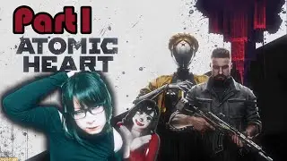 【Part1】Atomic Heart　Японцы наслаждаются советским миром.