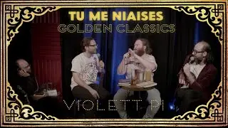 Tu me niaises - 02 Violett Pi