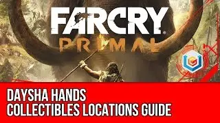 Far Cry Primal - All Daysha Hands Collectibles Locations Guide