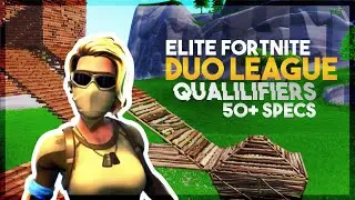 Elite Fortnite | Duo League Qualifiers | 50+ Specs