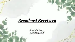 7.3 Broadcast Receivers | Android Studio