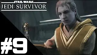 STAR WARS JEDI: SURVIVOR Walkthrough Gameplay Part 9 – PS5 No Commentary