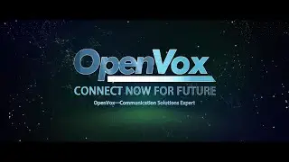 OpenVox——Communication Solutions Expert