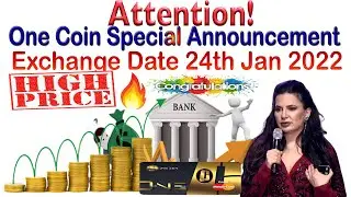 One Coin Special Announcement Exchange Date 24th Jan 2022 | AK AUTOMATION TECHNOLOGIES