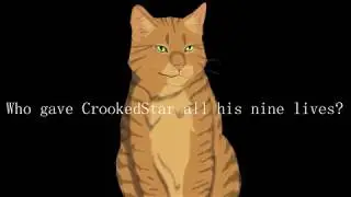 Who Gave CrookedStar His 9 Lives?