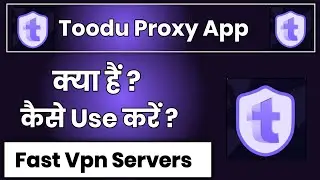 Toodu Proxy App Kaise Use Kare !! How To Use Toodu Proxy App !! Toodu Proxy App How To Use