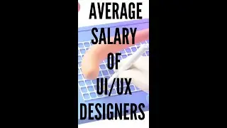 UI/UX Designer Salary for various levels 
