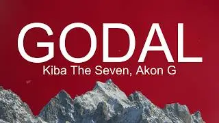 Kiba The Seven, Akon G - GODAL (Letra)
