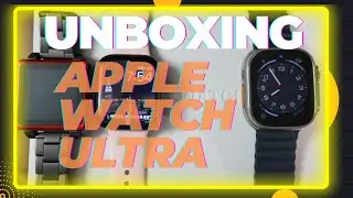 Apple Watch Ultra Unboxing First Impression!