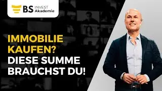 Immobilie kaufen? Diese Summe brauchst Du!
