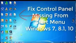Fix Control Panel Missing From Start Menu Windows 7, 8 1,10