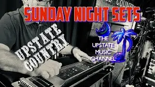 Sunday Night Sets Ep 44 “Upstate Country” #countrymusic