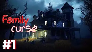 ДЕВУШКА ИГРАЕТ В ХОРРОР | ПРОХОЖДЕНИЕ | Family curse #1