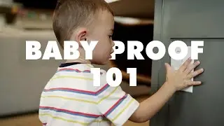 Baby Proof Everything in 30 Minutes or Less