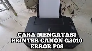 cara mengatasi printer canon g2010 error p08