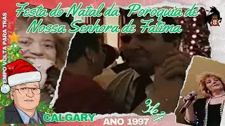 Festa do Natal da 1997 Poroquia de Nossa Senhora de Fatima de Calgary - 3 de4