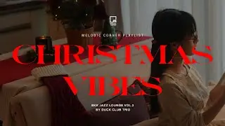 Christmas Vibes [BKK Jazz Lounge Vol.2 by Duck Club Trio]