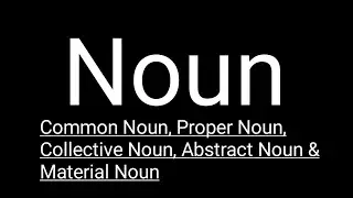 Noun || Parts of speech || detailed study|| for beginners to class 12