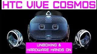 HTC Vive Cosmos: Unboxing and Hardware first look.