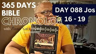 Day 088 Jos 16 -19/ Daily One Year Bible Study/Chronology