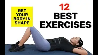 Top 12 Best Exercises for Everyone for Full Body Fitness | Do These Exercises Every Day!