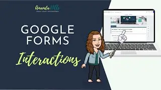 Google Form Interactions (Response Validation, Sections, and Branching)
