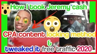 How I took Jeremy cash CPA content locking  method and tweaked it free traffic 2020