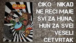 ČIKO - Nikad ne reci Maje / Svi za Huna, Hun za sve! #24 Veseli četvrtak