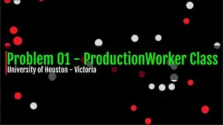 Problem 01   Chapter 11   ProductionWorker Class