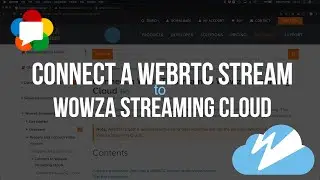 Connect a WebRTC Stream to Wowza Streaming Cloud With the Transcoder