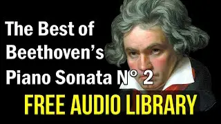 Beethoven Piano Sonata no. 2 full piano (classical music for studying) no copyright music
