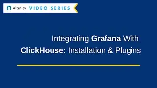 How to integrate Grafana with ClickHouse® | Tutorial for ClickHouse®