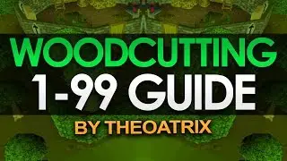 OSRS 1-99 Woodcutting Guide