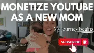 How I’m Starting My YouTube Journey as a New Mom | Monetize and Balance Life