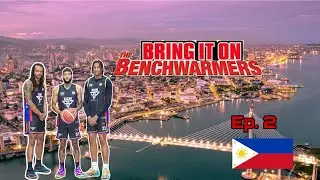 Bring It On The Benchwarmers 🏀🇵🇭 Ep.2