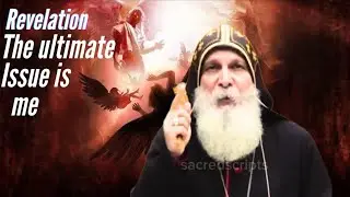 Bishop Mar Mari | Revelation | The Ultimate Issue Is Me |