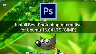 Install the Best Photoshop Alternative for Ubuntu 16.04 - GIMP