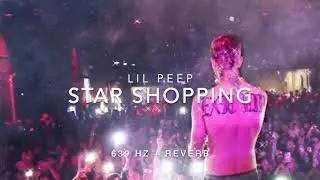 Lil Peep - Star Shopping [Reverb + 639 Hz Heal Interpersonal Relationships]