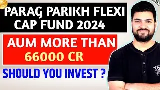 Parag Parikh Flexi Cap Fund 2024 | Best Flexi Cap Fund 2024