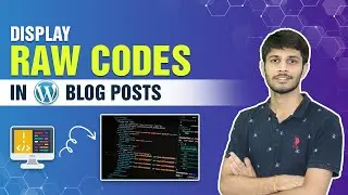How To Display Raw Codes In WordPress Blog Posts | Display Code In WordPress