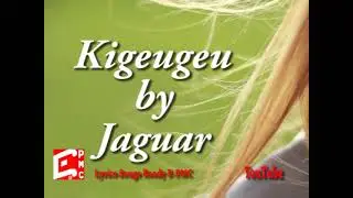 Kigeugeu By Jaguar_Lyrics