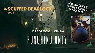 🔴Deadlock: Punches Only Challenge! -🔊 Team Mate Completely Losing It - Dynamo