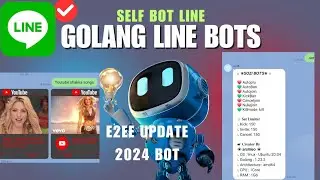 Smart Selfbot line e2ee update 2024 / Golang war protection Line Bots