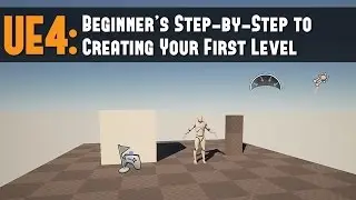 UE4: Beginner's Step-by-Step to Creating Your First Level/Map in 12 Minutes Tutorial