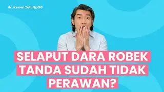 Selaput Dara Robek Tanda Sudah Tidak Perawan?