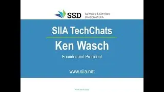 SIIA TechChats | Ken Wasch, Founder & President of SIIA