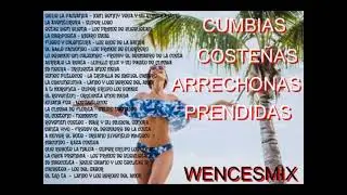 CUMBIAS COSTEÑAS ARRECHONAS PRENDIDAS....wencesmix