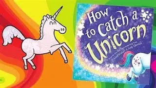 How to Catch a Unicorn - Story Time & Imaginative Dance