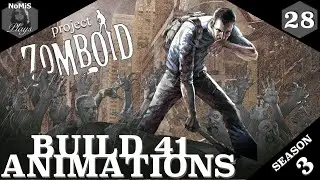 PROJECT ZOMBOID | IN THE DARK | EP 28 | BUILD 41 ANIMATIONS | SEASON 3